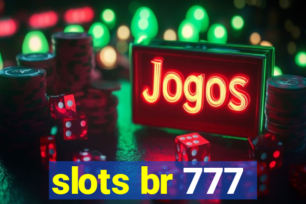 slots br 777